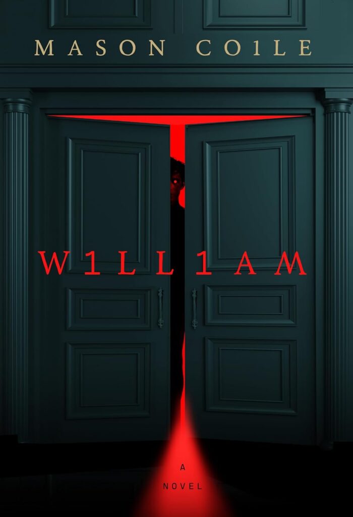 The cover of William by Mason Coile, featuring half a shadowy figure and one red eye peeking through a partly-open door